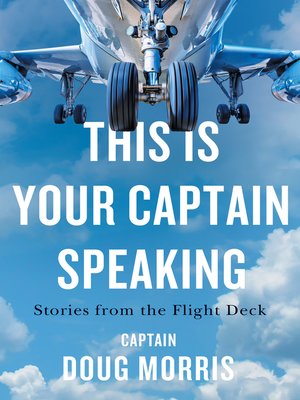 cover image of This Is Your Captain Speaking